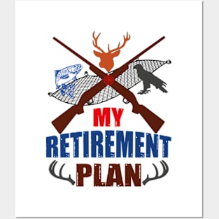 'Hunting Retirement Plan' Awesome Hunting Posters and Art